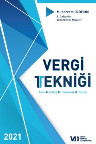 Vergi Tekniği 2021 - Tarih-Tebliğ-Tahakkuk-Tahsis