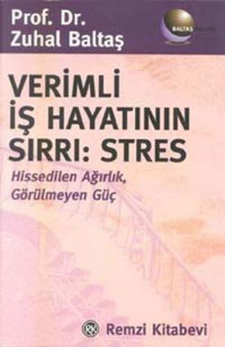 Verimli İş Hayatının Sırrı:Stres