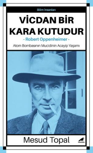 Vicdan Bir Kara Kutudur-Robert Oppenheimer