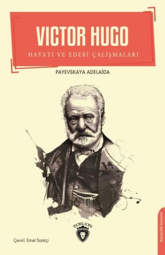 Victor Hugo - Hayatı ve Edebi Çalışmaları