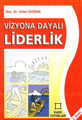 Vizyona Dayalı Liderlik