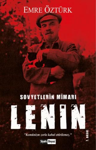 Vladimir Lenin - Sovyetlerin Mimarı