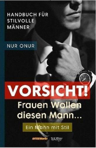 Vorsicht! Frauen Wollen diesen Mann…