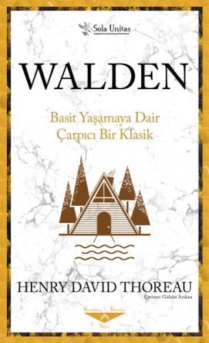 Walden Basit Yaşamaya Dair Çarpıcı Bir Klasik