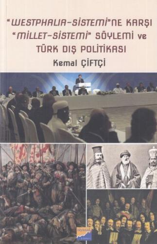 "Westphalia - Sistemi"ne Karşı "Millet - Sistemi" Söylemi ve Türk Dış 