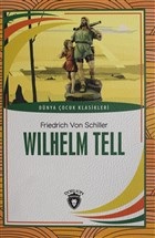 Wilhelm Tell Dünya Çocuk Klasikleri (7-12 Yaş)