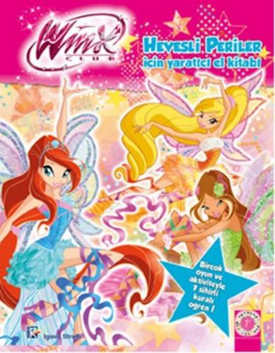 Winx Club - Hevesli Periler İçin Yaratıcı El Kitabı