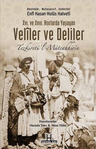 XVI. Ve XVIII. Asırlarda Yaşayan Veliler ve Deliler Tezkiretü'l Müteah