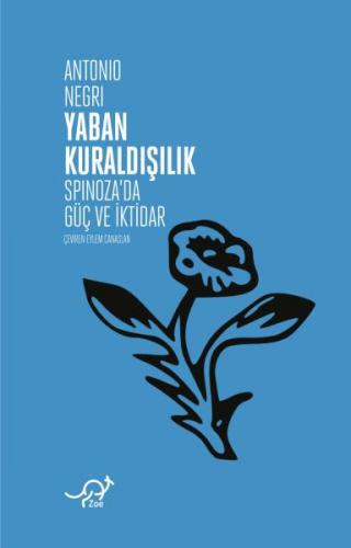 Yaban Kuraldışılık - Spinoza’da Güç ve İktidar