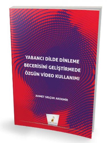 Yabancı Dilde Dinleme Becerisini Geliştirmede Özgün Video Kullanımı