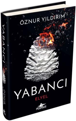 Yabancı: Elyel Yabancı Serisi 3. Kitap)