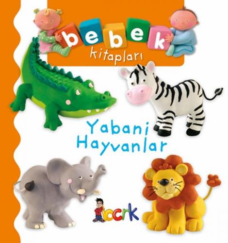 Yabani Hayvanlar - Bebek Kitapları