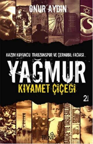 Yağmur "Kıyamet Çiçeği"