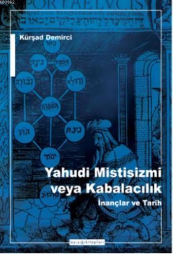 Yahudi Mistisizmi veya Kabalacalık İnançlar ve Tarih