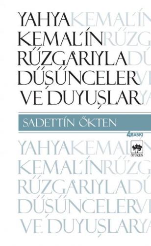 Yahya Kemal’in Rüzgarıyla Düşünceler ve Duyuşlar