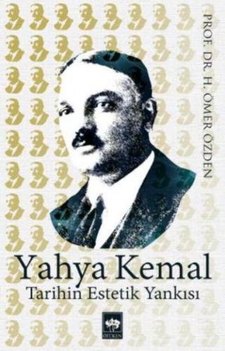 Yahya Kemal Tarihin Estetik Yankısı