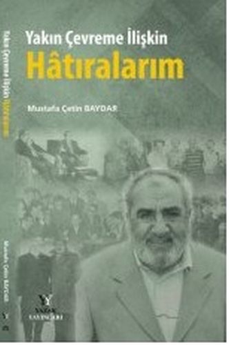 Yakın Çevreme İlişkin Hatıralarım