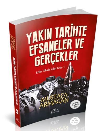 Yakın Tarihte Efsaneler ve Gerçekler