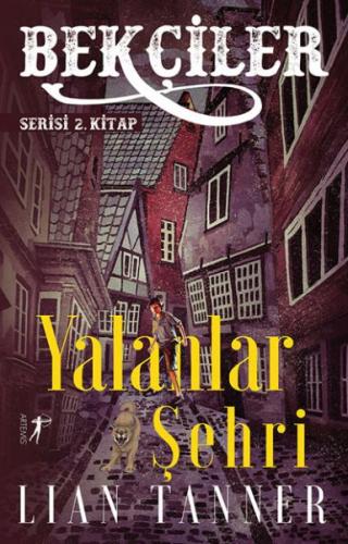 Yalanlar Şehri - Bekçiler Serisi 2. Kitap