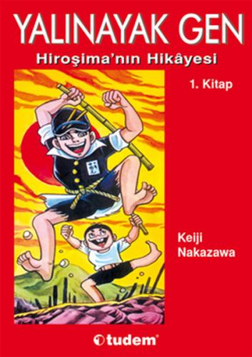 Yalınayak Gen 1. Kitap Hiroşima'nın Hikayesi