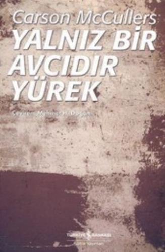 Yalnız Bir Avcıdır Yürek