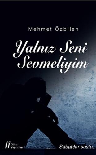 Yalnız Seni Sevmeliyim