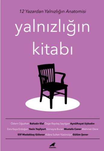 Yalnızlığın Kitabı - 12 Yazardan Yalnızlığın Anatomisi