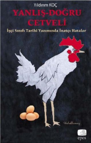 Yanlış-Doğru Cetveli İşçi Sınıfı Tarihi Yazımında İnatçı Hatalar