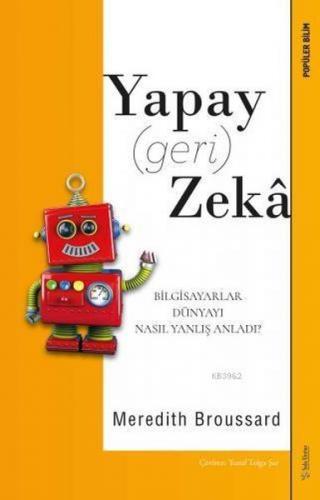 Yapay (Geri) Zeka - Bilgisayarlar Dünyayı Nasıl Yanlış Anladı?