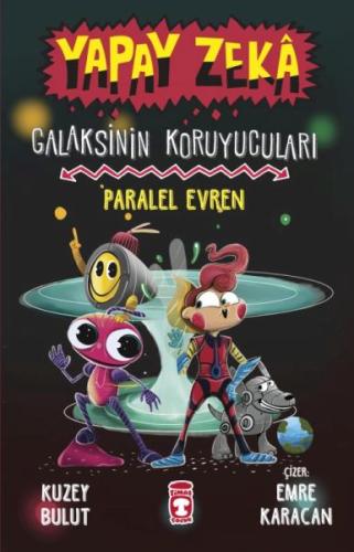 Yapay Zeka Galaksinin Koruyucuları - Paralel Evren