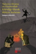 Yaratıcı Drama ve Oyunculuk Etkinliği Olarak Hikaye Anlatımı