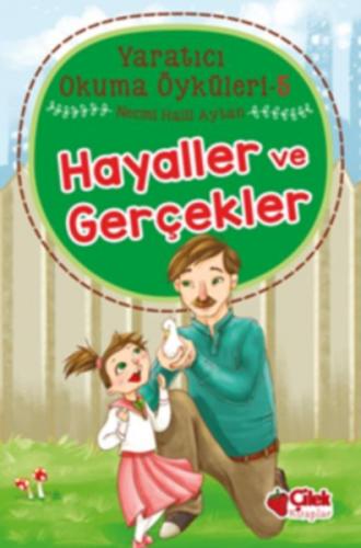 Yaratıcı Okuma Öyküleri 05 - Hayaller ve Gerçekler