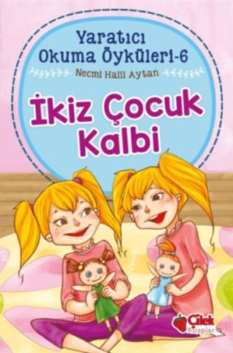 Yaratıcı Okuma Öyküleri 06 - İkiz Çocuk Kalbi