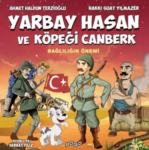 Yarbay Hasan ve Köpeği Canberk - Bağlılığın Önemi