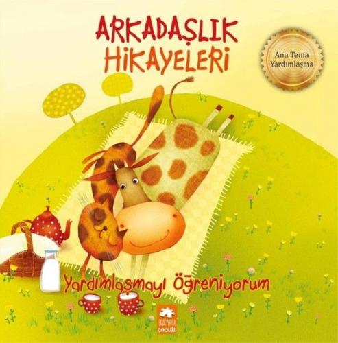 Yardımlaşmayı Öğreniyorum-Arkadaşlık Hikayeleri