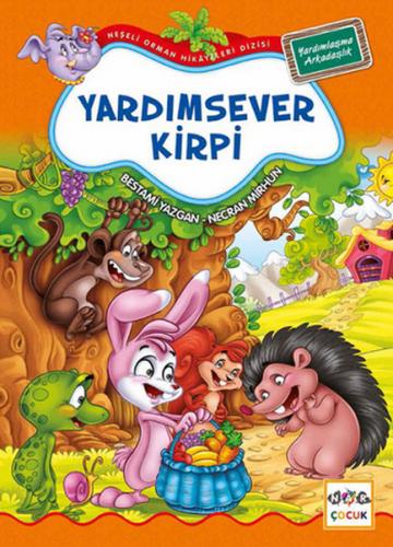 Yardımsever Kirpi / Neşeli Orman Hikayeleri