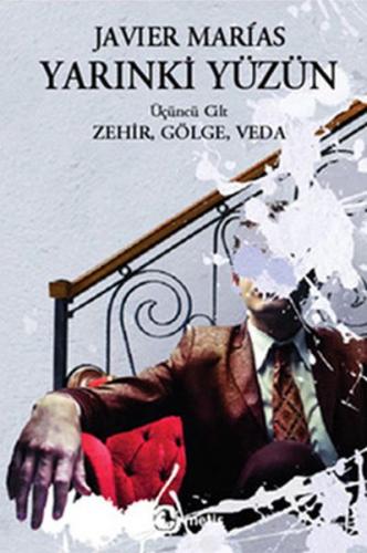 Yarınki Yüzün Cilt 3: Zehir, Gölge, Veda