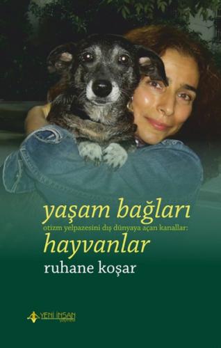 Yaşam Bağları - Otizm Yelpazesini Dış Dünyaya Açan Kanallar - Hayvanla