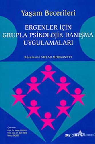 Yaşam Becerileri - Ergenler için Grupla Psikolojik Danışma Uygulamalar