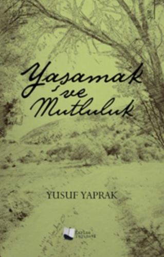 Yaşamak ve Mutluluk