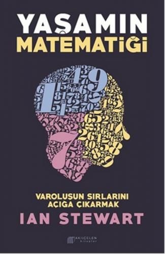 Yaşamın Matematiği - Varoluşun Sırlarını Açığa Çıkarmak