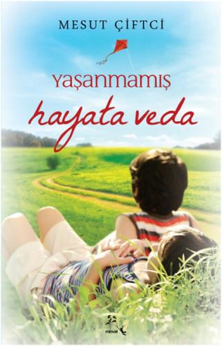 Yaşanmamış Hayata Veda