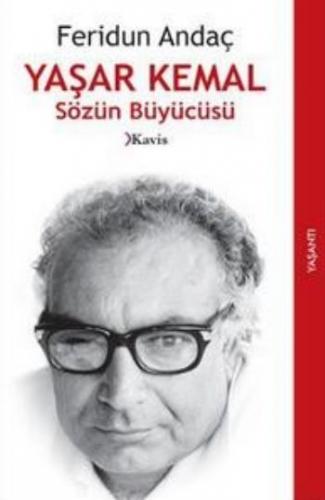 Yaşar Kemal Sözün Büyücüsü