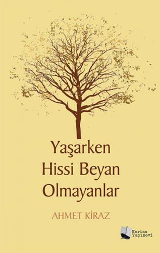 Yaşarken Hissi Beyan Olmayanlar