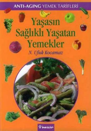 Yaşasın Sağlıklı Yaşatan Yemekler