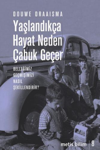 Yaşlandıkça Hayat Neden Çabuk Geçer Belleğimiz Geçmişimizi Nasıl Şekil