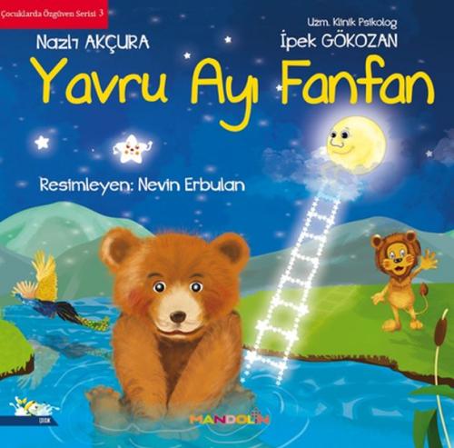 Yavru Ayı Fanfan - Çocuklarda Özgüven Serisi 3