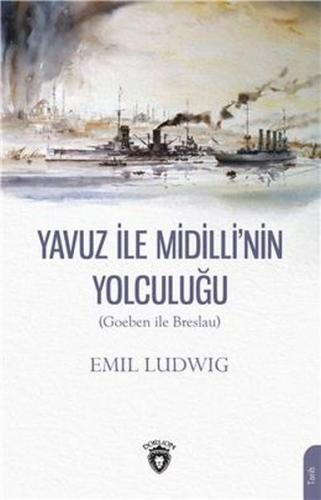 Yavuz İle Midilli´nin Yolculuğu (Goeben ile Breslau)