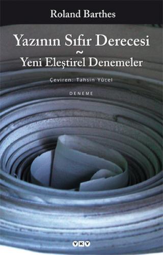 Yazının Sıfır Derecesi - Yeni Eleştirel Denemeler