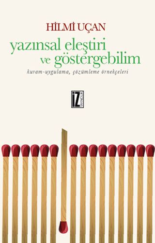 Yazınsal Eleştiri ve Göstergebilim Kuram-Uygulama, Çözümleme Örnekçele